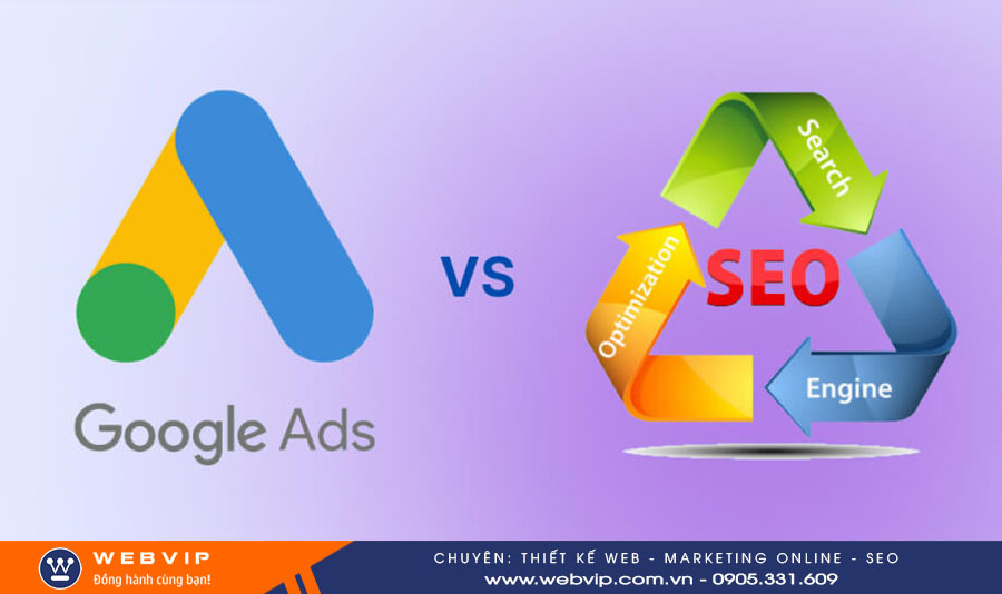 Phân biệt rõ ràng: SEO và Quảng cáo Google (Google Ads)