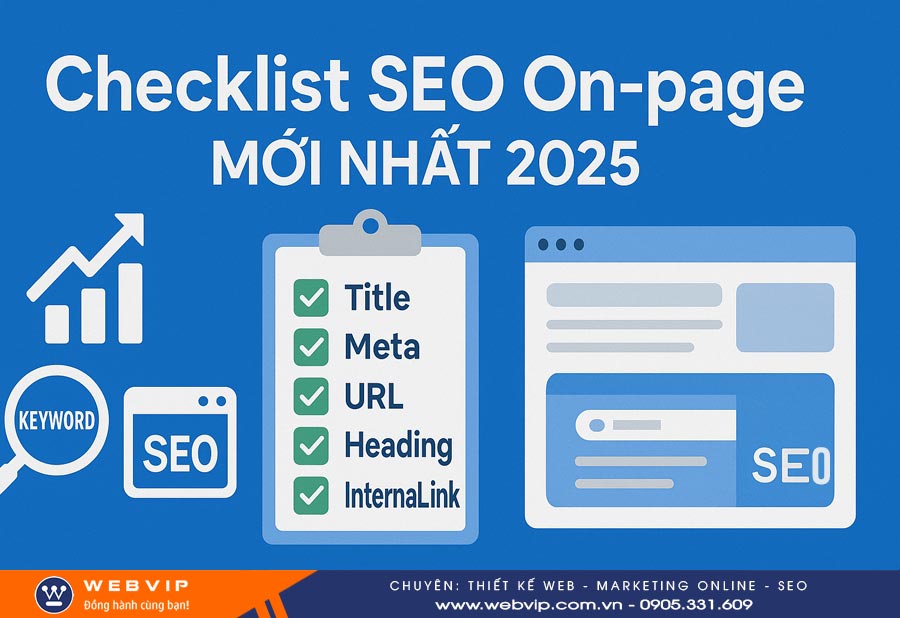 Hướng Dẫn Tự Kiểm Tra Website Chuẩn SEO On-page (Checklist A-Z) Chi Tiết Nhất 2025